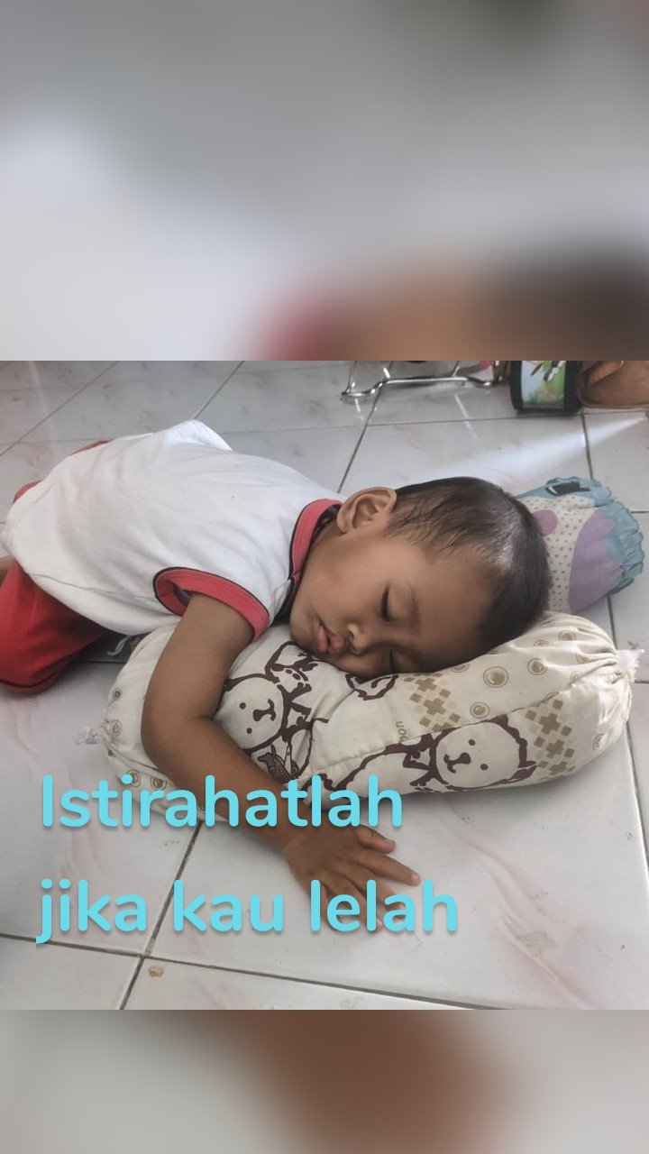 Istirahatlah jika kau lelah